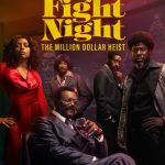 مسلسل Fight Night: The Million Dollar Heist الموسم الاول الحلقة 6 مترجمة