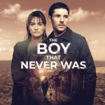 مسلسل The Boy That Never Was الموسم الاول الحلقة 4 مترجمة