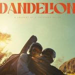 فيلم Dandelion 2024 مترجم اون لاين