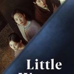 مسلسل ثلاث نساء صغيرات Little Women الحلقة 12 والاخيرة مترجمة