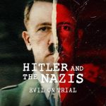 مسلسل Hitler and the Nazis: Evil on Trial الموسم الاول الحلقة 6 والاخيرة مترجمة