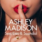 مسلسل Ashley Madison: Sex, Lies & Scandal الموسم الاول الحلقة 3 والاخيرة مترجمة