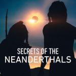 فيلم Secrets of the Neanderthals 2024 مترجم اون لاين