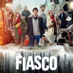 مسلسل Fiasco الموسم الاول الحلقة 7 والاخيرة مترجمة