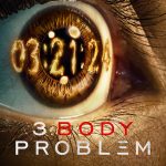 مسلسل 3 Body Problem الموسم الاول الحلقة 7 مترجمة