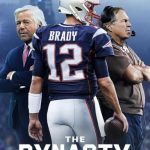 مسلسل The Dynasty: New England Patriots الموسم الاول الحلقة 10 والاخيرة مترجمة