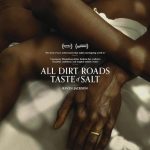 فيلم All Dirt Roads Taste of Salt 2023 مترجم اون لاين