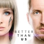 مسلسل Better Than Us الموسم الاول الحلقة 16 والاخيرة مترجمة