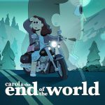 مسلسل Carol & The End of the World الموسم الاول الحلقة 10 والاخيرة مترجمة