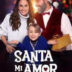 فيلم Santa Mi Amor 2023 مترجم اون لاين