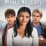 مسلسل My Life with the Walter Boys الموسم الاول الحلقة 10 والاخيرة مترجمة