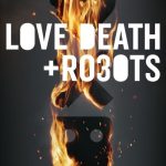 مسلسل Love, Death & Robots الموسم الثالث الحلقة 9 والاخيرة مترجمة