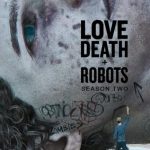 مسلسل Love, Death & Robots الموسم الثاني الحلقة 8 والاخيرة مترجمة