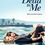 مسلسل Dead to Me الموسم الاول الحلقة 10 والاخيرة مترجمة