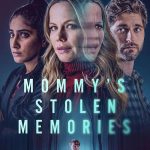 فيلم Mommy’s Stolen Memories 2023 مترجم اون لاين