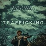 فيلم Trafficking 2023 مترجم اون لاين