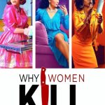 مسلسل Why Women Kill الموسم الاول الحلقة 10 والاخيرة مترجمة