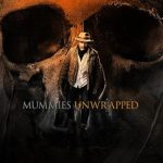 مسلسل Mummies Unwrapped الموسم الاول الحلقة 7 والاخيرة مترجمة