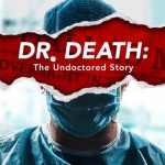 مسلسل Dr. Death: The Undoctored Story الموسم الاول الحلقة 4 والاخيرة مترجمة