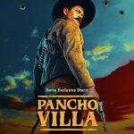 Pancho Villa. El Centauro del Norte الموسم الاول الحلقة 10 والاخيرة مترجمة