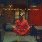 فيلم The Wonderful Story of Henry Sugar 2023 مترجم