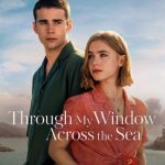 فيلم Through My Window: Across the Sea 2023 مترجم