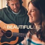 فيلم A Beautiful Life 2023 مترجم