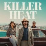 فيلم Killer Heat 2024 مترجم