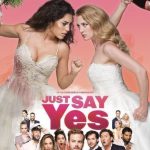 فيلم Just Say Yes 2021 مترجم