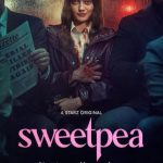 مسلسل Sweetpea الموسم الاول الحلقة 1 مترجمة