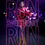 فيلم Run Sweetheart Run 2022 مترجم