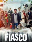 مسلسل Fiasco الموسم الاول الحلقة 7 مترجمة