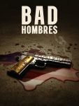 مشاهدة فيلم Bad Hombres 2023 مترجم