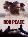 مشاهدة فيلم Rob Peace 2024 مترجم