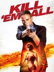 مشاهدة فيلم Kill Em All 1 2017 مترجم