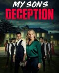 مشاهدة فيلم My Son’s Deception 2024 مترجم