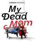 مسلسل My Dead Mom الموسم الاول الحلقة 7 والاخيرة مترجمة